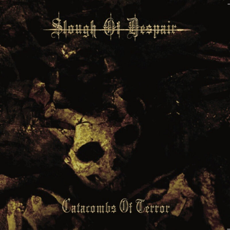 SLOUGH OF DESPAIR (Gre) 'Catacombs of terror' CD