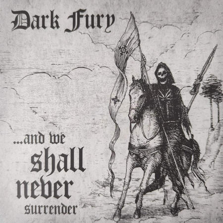 DARK FURY (Pol) '...and We Shall Never Surrender' DIGI CD