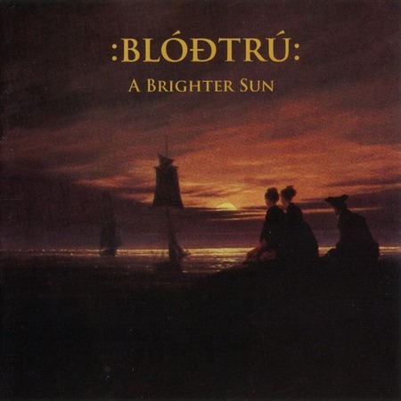 BLÓDTRÚ (Den) 'A Brighter Sun' CD