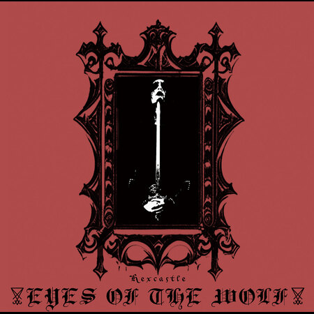 HEXCASTLE (Mex) 'Eyes Of The Wolf' CD