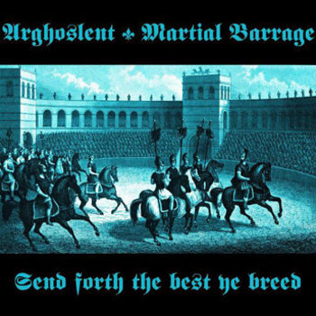 ARGHOSLENT (Usa) / MARTIAL BARRAGE (Can) 'Split' CD