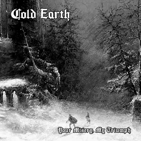 COLD EARTH (Ger) 'Your Misery, My Triumph' CD