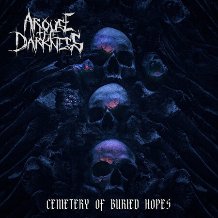 AROUSE THE DARKNESS (Pol) 'Cemetery Of Buried Hopes' CD