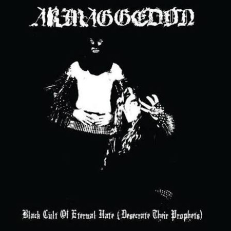 ARMAGGEDON (Fra) ' Black Cult of Eternal Hate (Desecrate their Prophets)' LP